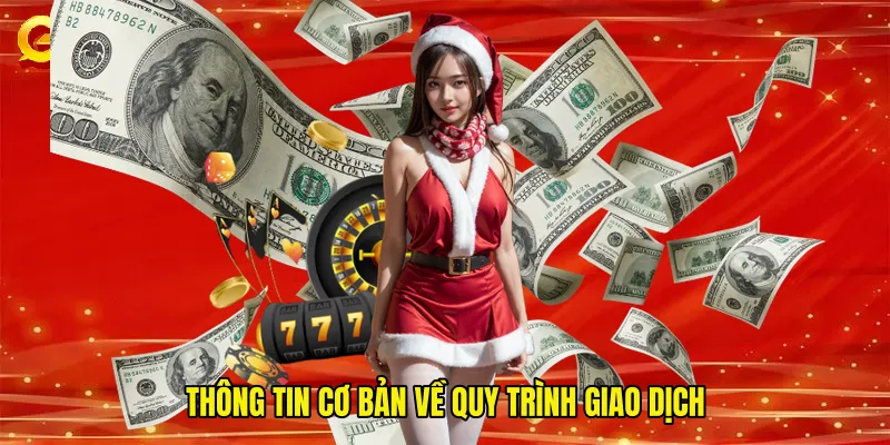 Thông Tin Cơ Bản Về Quy Trình Giao Dịch